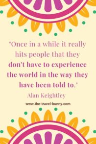 insightful quote about traveling alan keightley 有时,人们真的会意识到,他们不必按照别人告诉他们的方式去体验这个世界。艾伦keightley www.theopentour.com文字图像的花图纸